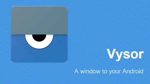 Vysor Download For Windows 10