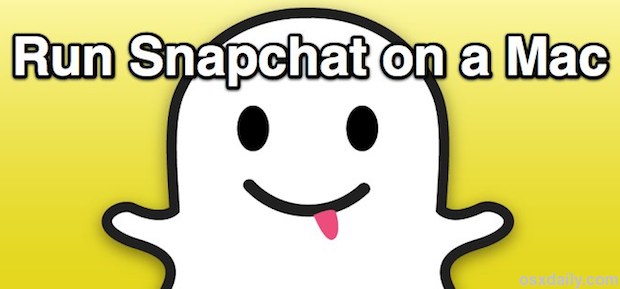 Guide To Run Snapchat On Mac