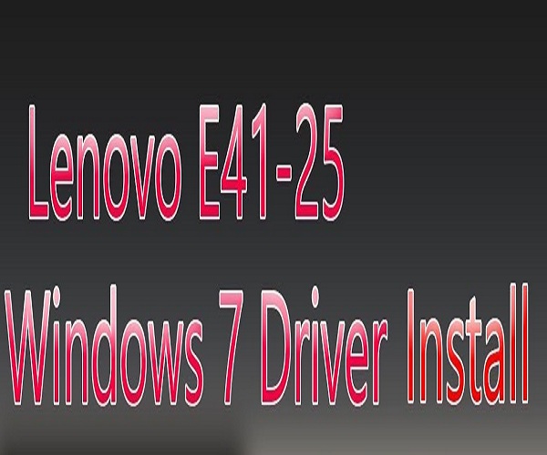Lenovo E41 25 Drivers For Windows 7 32 Bit