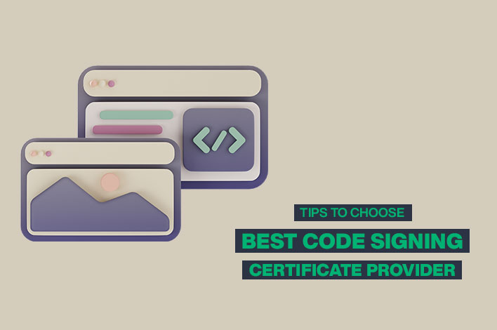 How to Choose the Best Code Signing Certificate Provider